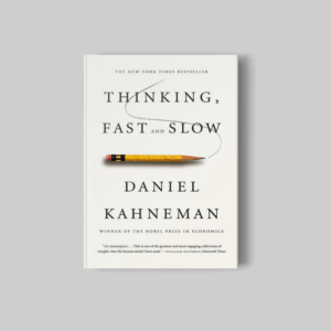 Thinking, Fast and Slow