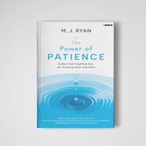 THE POWER OF PATIENCE