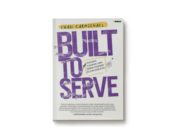BUILT TO SERVE - (KAMU DICIPTAKAN UNTUK MELAYANI)