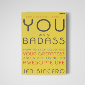 YOU ARE A BADASS